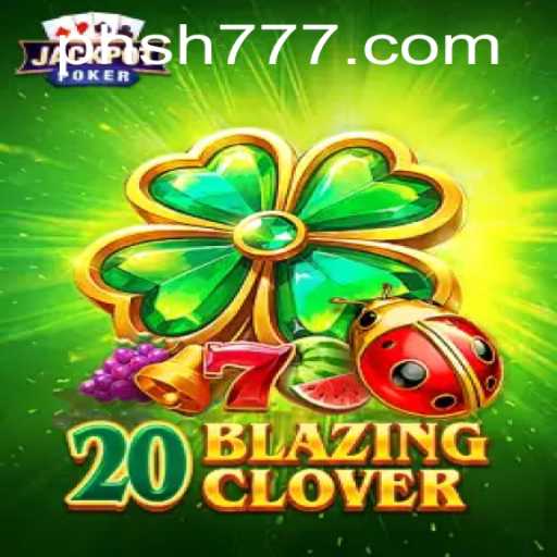 Discover the Thrilling World of 20BlazingClover: A Captivating Casino Game