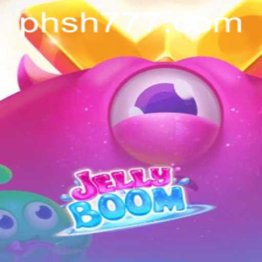 JellyBoom: Discover the Exciting World of SH777.com’s Latest Game Sensation