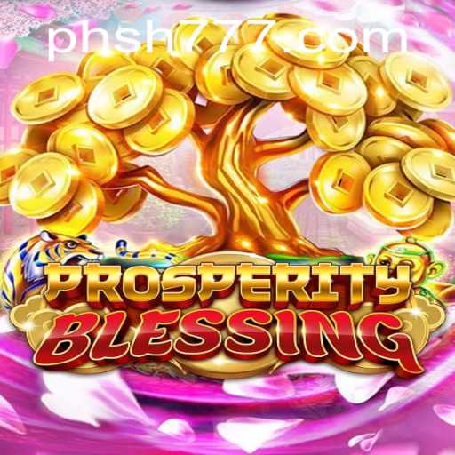 Experience the Thrill of ProsperityBlessing with SH777.com