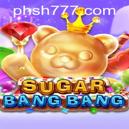 Discover the Thrills of SUGARBANGBANG: A New Gaming Sensation