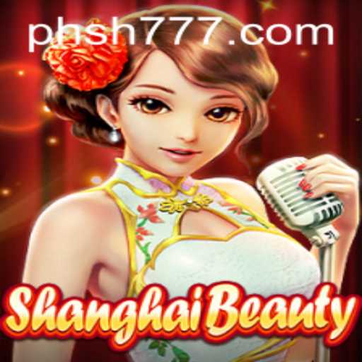 Experience the Thrill of ShanghaiBeauty: A Comprehensive Guide to Gameplay