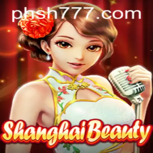 Experience the Thrill of ShanghaiBeauty: A Comprehensive Guide to Gameplay
